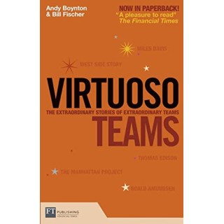 Virtuoso Teams: The extraordinary stories of extraordinary teams.